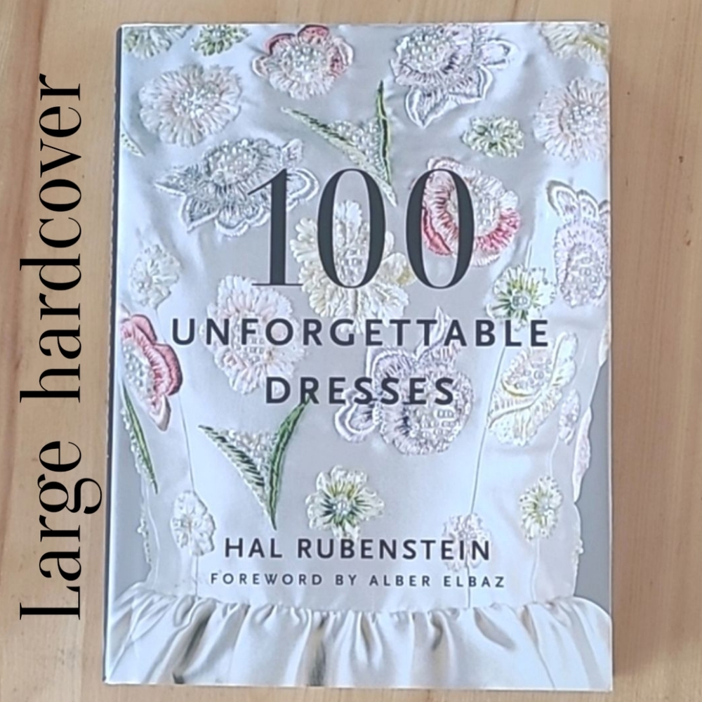 100 UNFORGETABLE DRESSES by Hal Rubinstein